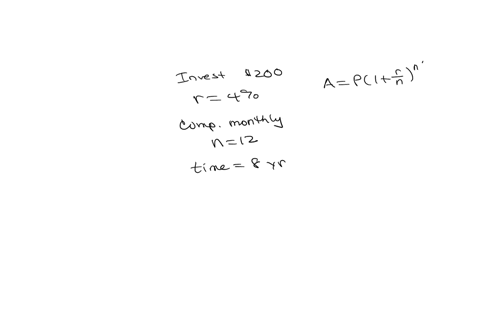 how-much-would-200-invested-at-4-interest-compounded-monthly-be-worth-after-8-years-round-your-answer-to-the-nearest-cent-13234