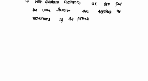 the-quantum-mechanical-approach-to-atomic-structure-permits-the-calculation-of-1-the-most-probable-distance-between-any-two-specified-electrons-2-a-region-about-the-nucleus-in-which-an-elect-49518