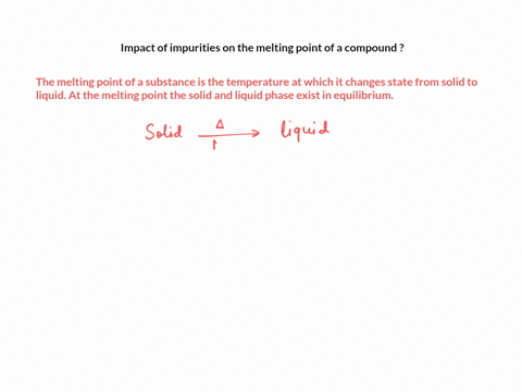 if-the-melting-point-was-recorded-for-the-crude-samples-what-impact-would-the-impurities-present-in-the-crude-samples-have-on-their-melting-points-how-can-you-rationalize-the-impact-of-impur-64205