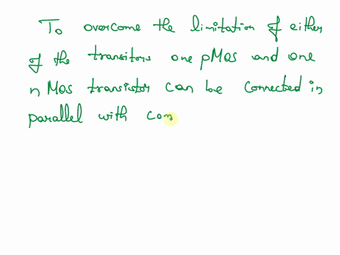 how-one-nmos-and-one-pmos-transistor-are-combined-to-behave-like-an-ideal-switch-56228