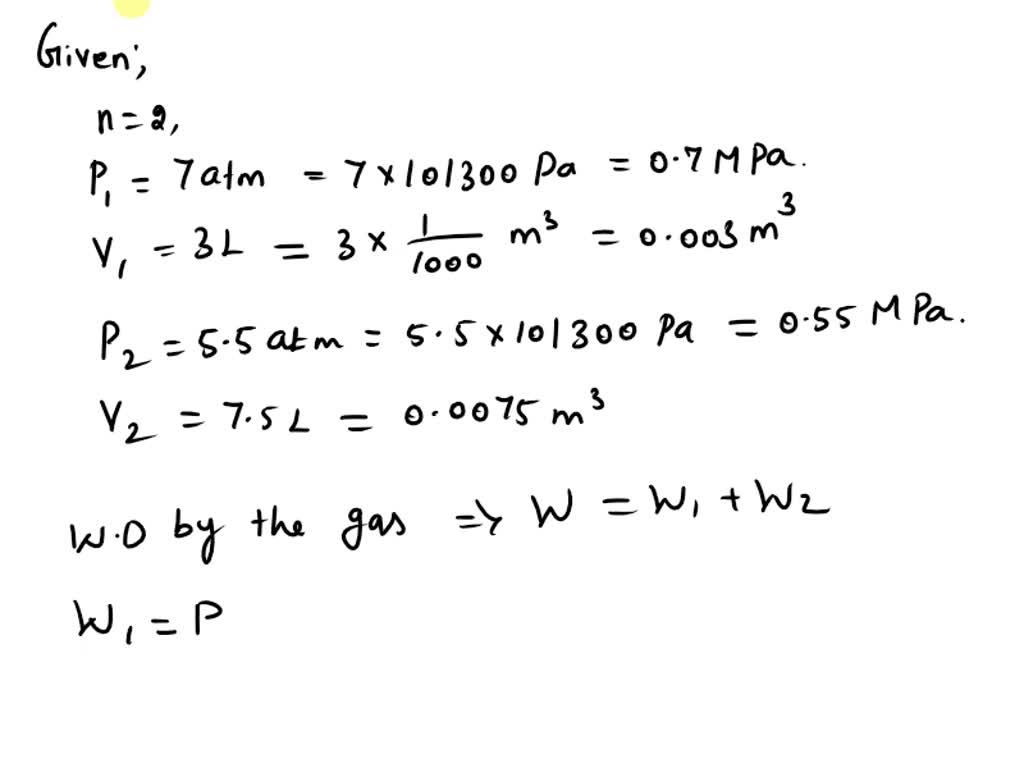 Solved: Two Moles Of An Ideal Gas At 7 Atm Pressure Occupies 3 L. The 