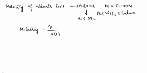 what-is-the-molarity-of-nitrate-ions-in-800-ml-of-a-0100-m-crno33-solution-85046