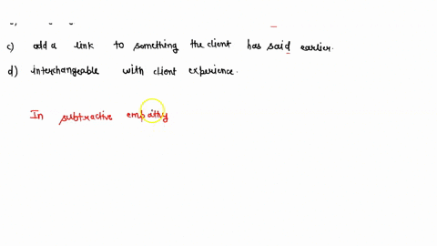 in-subtractive-empathy-the-counselor-responses-gives-back-less-or-distorts-than-what-the-client-has-said-slightly-add-something-to-what-the-client-has-said-add-a-link-to-something-the-client-01794