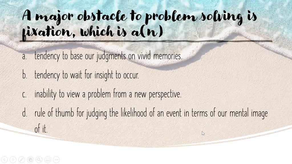 solved-a-major-obstacle-to-problem-solving-is-fixation-which-is-a-n