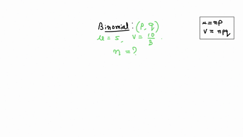 1-if-mean-5-variance-10-3-of-a-binomial-distribution-then-n