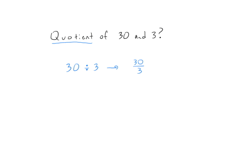 what-is-the-quotient-of-30-and-3-a-33-b-27-c-90-d-10-16426