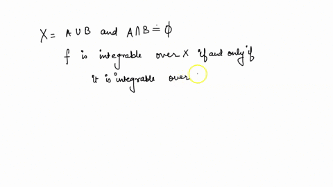 29-let-f-be-measurable-function-o-x-and-a-and-b-measurable-subsets-of-x-for-which-x-au-band-an-b-show-that-f-is-integrable-over-x-if-and-only-if-it-is-integrable-over-both-a-and-b-45386
