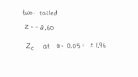 a-researcher-conducts-a-hypothesis-test-to-evaluate-the-effect-of-a-treatment-the-hypothesis-test-produces-a-z-score-of-z-260-assuming-that-the-researcher-is-using-a-two-tailed-test-what-is-03448