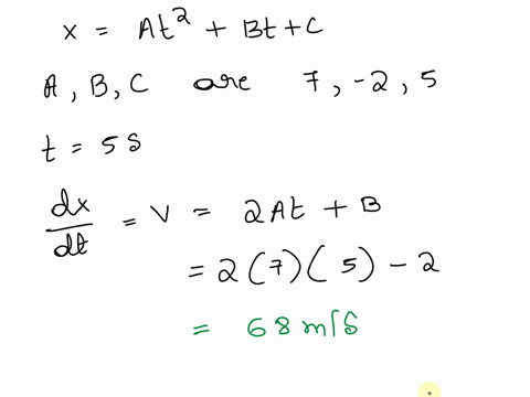 2-the-position-of-a-particle-moving-on-x-axis-is-given-by-x-at2-bt-c-the-numerical-values-of-a-band-c-are-7-2-and-5-respectively-and-si-units-are-used-finda-the-velocity-of-the-particle-at-t-42007