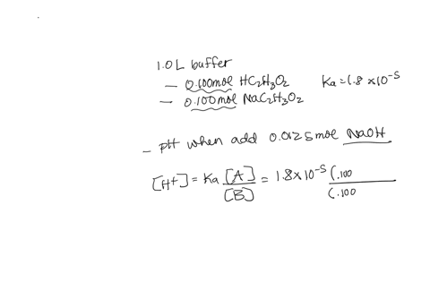 a-10-l-buffer-solution-contains-0100-mol-hc2h3o2-and-0100-mol-nac2h3o2-the-value-of-ka-for-hc2h3o2-is-18-105-because-the-initial-amounts-of-acid-and-conjugate-base-are-equal-the-ph-of-the-bu-16877