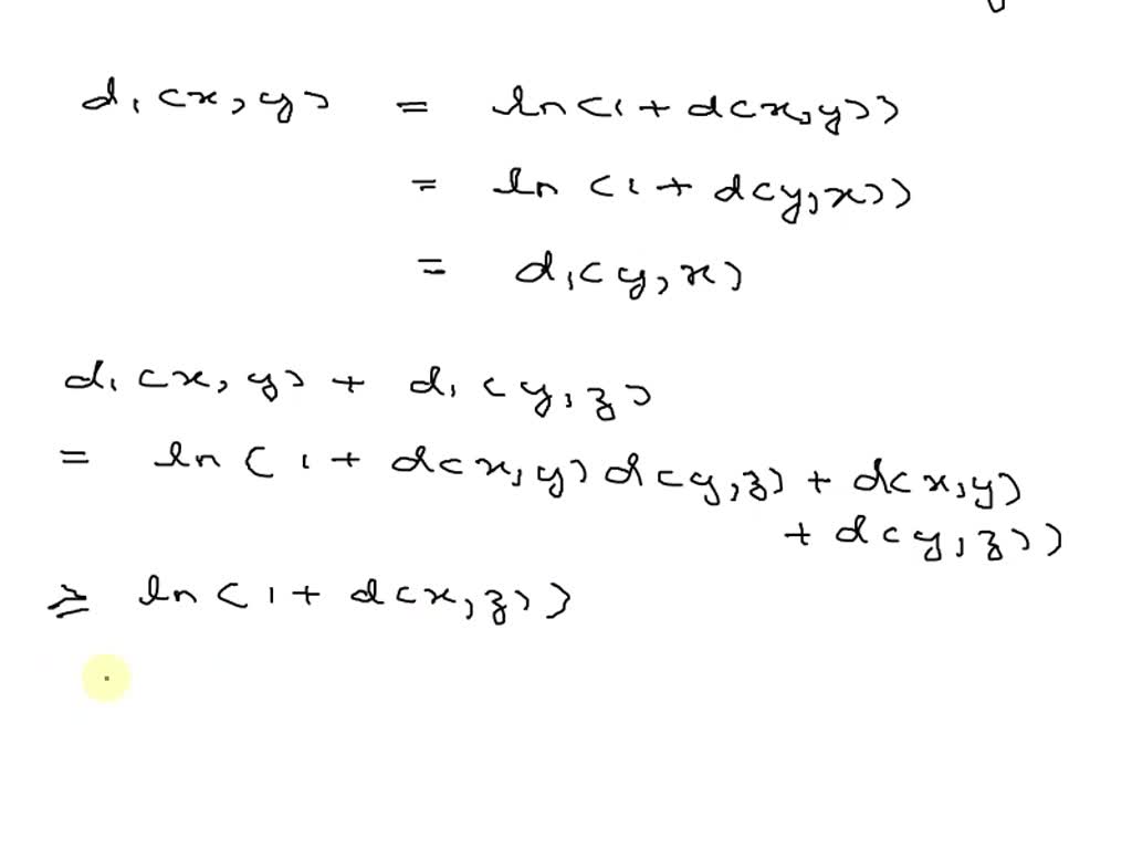 Solved Let X D Be A Bounded Metric Space And D Be The Metric On X Defined By Dx Y Dx