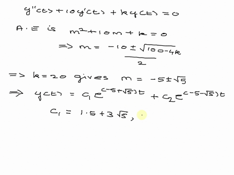 the-motion-of-mass-spring-system-with-damping-is-governed-by-yt-10y-t-_-kylt-0-yo-3andy-0-0-find-the-equation-of-motion-and-sketch-its-graph-for-k-2025and-30-vhat-is-the-equation-of-motion-f-47967