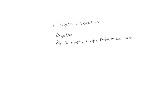 show-work-1-for-the-function-hx-ix-2l1-a-identify-the-basic-parent-function-b-describe-the-transformations-necessary-to-obtain-the-graph-of-hx-c-sketch-the-graph-on-paper-and-attach-2-solve-83368