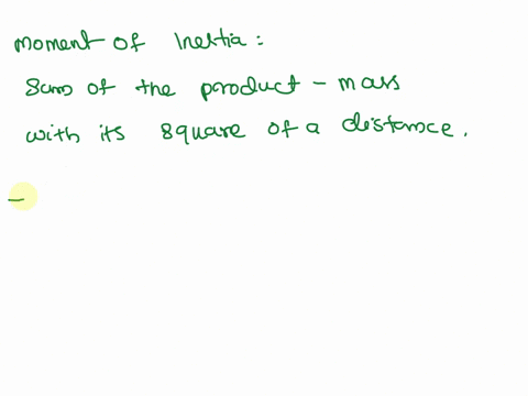 what-is-meant-by-moment-of-inertia-name-the-forces-acting-on-the-descending-mass-name-the-torques-acting-on-the-flywheel-when-the-mass-is-descending-do-these-torques-remain-constant-during-t-34676