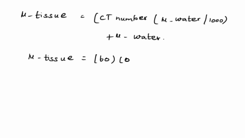 the-x-ray-linear-attenuation-coefficient-of-water-at-40-kev-is-027-1the-ct-number-of-a-tumor-reported-by-a-ct-scanner-is-60-hu-calculate-the-linear-attenuation-coefficient-of-the-tumor-tissu-79056