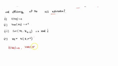 which-of-the-following-assumptions-are-required-to-show-the-consistency-unbiasedness-and-efficiency-of-the-ols-estimatori-eut-0-ii-varut-2-iii-covut-ut-j-0-j-iv-utn0-2-48727