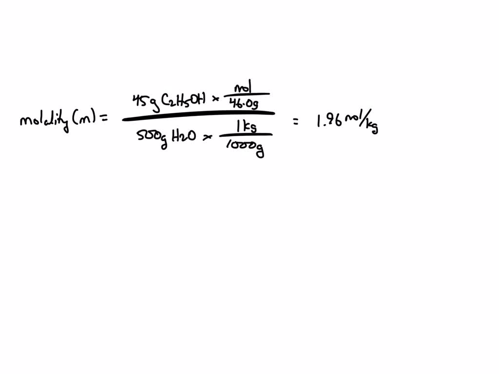 SOLVED: If you add 45 grams of ethanol [CH3-CH2-OH] to 500 grams of ...