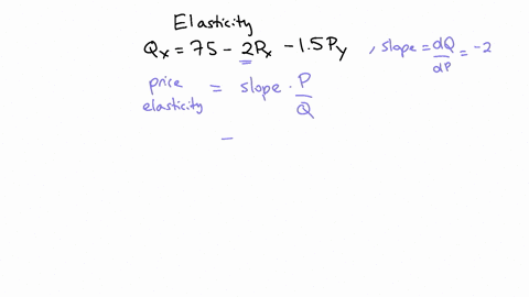1-the-demand-function-for-good-x-is-defined-as-qx-75-2px-15py-where-py-is-the-price-of-good-y-calculate-the-price-elasticity-of-demand-using-the-point-formula-for-px-20-and-py-10-determine-w-53805