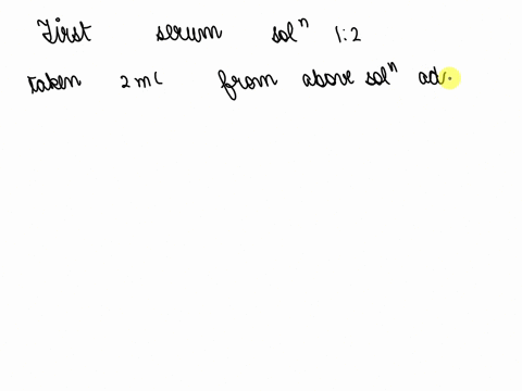 you-made-a-12-dilution-of-serum-then-you-added-2-ml-of-that-to-4-ml-of-water-then-1-ml-of-that-was-diluted-to-8-ml-what-was-the-final-dilution-of-serum-97205