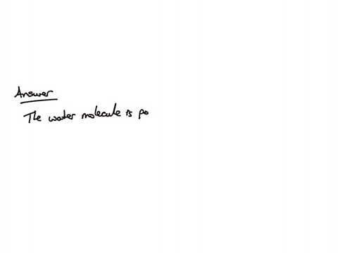 which-statement-best-describes-the-structure-of-water-and-its-nature-as-a-solvent-19-the-water-molecule-is-polar-and-will-dissolve-polar-molecules-such-as-sugar-the-water-molecule-is-nonpola-40609
