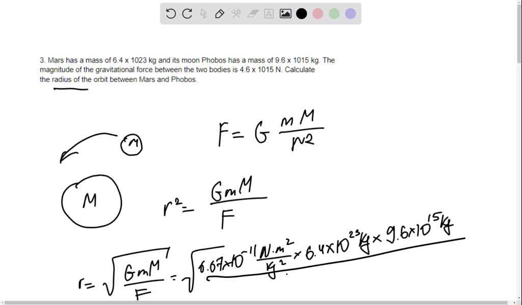 SOLVED: Mars has mass 0f 6.4 x 1023 kg and its moon Phobos has mass of ...