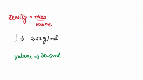 a-certain-liquid-has-a-density-of-267-g-cm3-what-is-the-mass-of-305-ml-of-this-liquid-37566