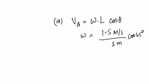 small-wheels-have-been-attached-to-the-ends-of-operatornamerod-mathrmab-and-roll-freely-along-the-surfaces-shown-knowing-that-wheel-a-moves-to-the-left-with-afconstant-velocity-of-15-mathrmm-mathrms-d
