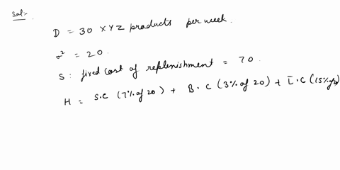 a-company-is-using-a-lot-sizereorder-point-system-to-control-the-replenishment-of-a-particular-xyz-product-the-store-sells-an-average-of-30-xyz-product-each-week-weekly-demand-follows-a-norm-81421