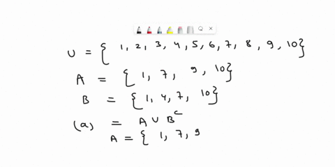 suppose-that-u-the-universal-set-a-and-b-are-sets-given-a8-shown-below-u-123456789-10-4-17910and-b-14710-given-ser-scs2-dmnotes-the-complement-of-sfind-cach-of-the-following-sets-enter-your-93832