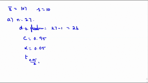 a-simple-random-sample-of-size-n-is-drawn-from-a-population-that-is-normally-distributed-the-sample-mean-x-overbar-is-found-to-be-107-and-the-sample-standard-deviation-s-is-found-to-be-10-a-57945