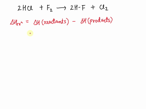 using-the-table-of-bond-dissociation-energies-the-ah-for-the-following-reaction-is-kj-2hci-g-f2-g-2hf-g-cl2-g-bond-d-kjlmol-f-cl-461-f-f-135-a-f-587-ci-cl-260-251-251-377-345-59-90557