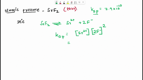 what-is-the-osmotic-pressure-in-torr-of-a-saturated-solution-of-srf2-at-25c-the-ksp-for-srf2-at-this-temperature-is-79-1010-35998