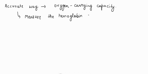 1-from-the-choices-listed-here-the-most-accurate-way-to-assess-the-oxygen-carrying-capacity-of-the-blood-is-probably-to-measure-the-________-select-one-a-coagulation-time-b-erythrocyte-sedim-61056