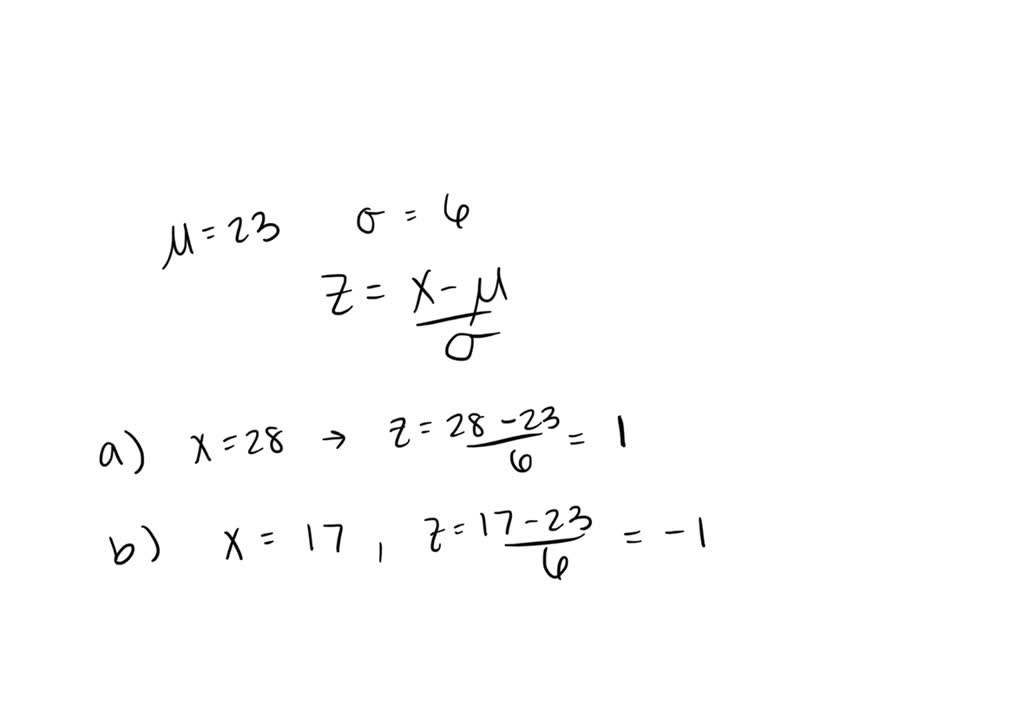 SOLVED A variable x is normally distributed with mean 23 and standard