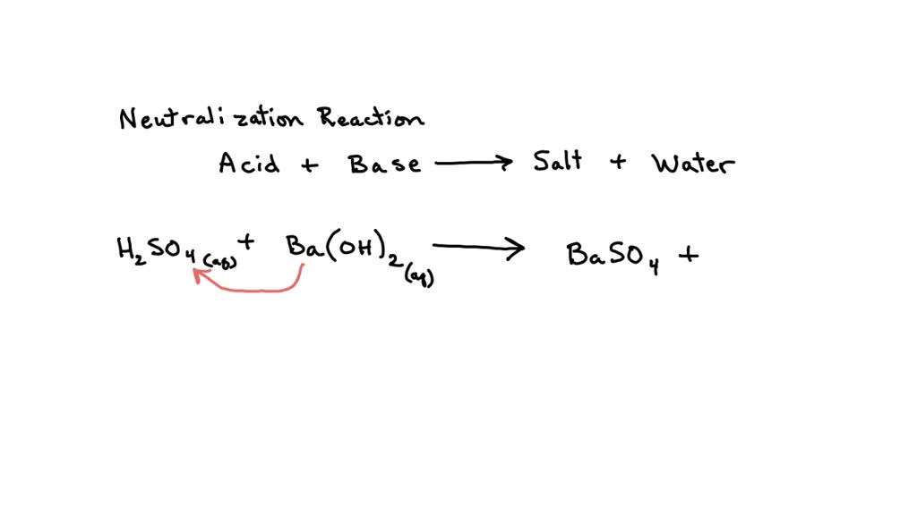 Solved In The Following Neutralization Reaction Between Sulfuric Acid And Barium Hydroxide What