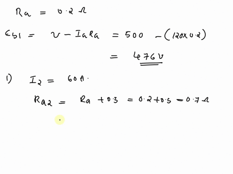a-500v-shunt-motor-runs-at-its-normal-speed-of-10-revs-when-the-armature-current-is-120-athe-armature-resistance-is-02-i-determine-the-speed-when-the-current-is-60-a-and-a-resistance-of-05-i-56955