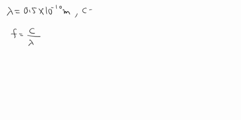 an-x-ray-has-a-wavelength-of-05-x-10-10-m-a-what-is-the-frequency-of-this-wave-25803