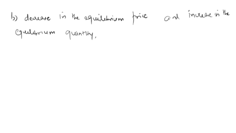for-normal-goods-an-increase-in-income-will-result-in-a-an-increase-in-the-equilibrium-price-and-equilibrium-quantity-b-a-decrease-in-the-equilibrium-price-and-an-increase-in-the-equilibrium-quantity