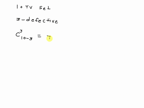 a-shipment-of-10-television-sets-contain-3-defective-sets-in-how-many-ways-can-a-hotel-purchase-5-of-these-sets-and-receive-at-most-1-of-the-defective-sets-29073