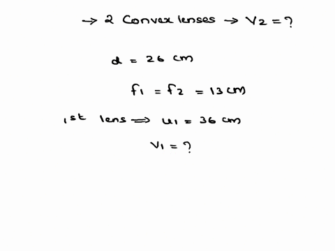 two-converging-lenses-are-separated-by-260-cm-the-focal-length-of-each-lens-is-130-cm-an-object-is-placed-360-cm-to-the-left-of-the-lens-that-is-on-the-left-determine-the-final-image-distanc-28443