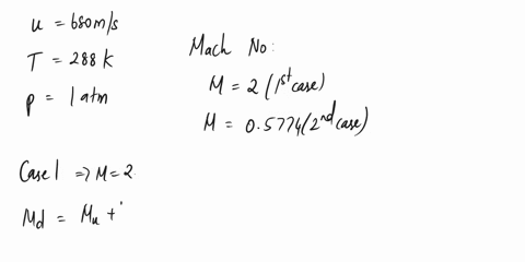 exercise-1-consider-a-normal-shock-wave-in-air-where-the-upstream-flow-properties-are-u680mst288kand-p1-atmcalculate-the-velocity-temperature-and-pressure-downstream-of-the-shock-m2m05774v25-60855