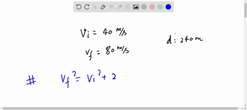 a-car-increases-its-forward-velocity-uniformly-from-40-ms-to-80-ms-while-traveling-a-distance-of-240-m-what-is-its-acceleration-during-this-time-10-ms2-12-ms-20-ms-33-ms2-29602