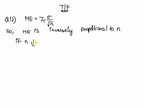 question-12-true-or-false-decreasing-the-sample-size-decreases-the-margin-of-error-true-false-question-13-true-or-false-decreasing-the-confidence-level-decreases-the-margin-of-error-true-fal-11358