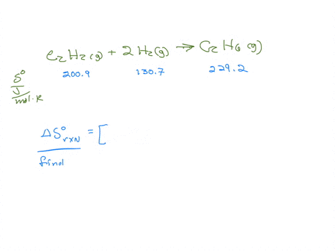 calculate-srxnsrxn-for-the-following-reaction-the-ss-for-each-species-is-shown-below-the-reaction-c2h2c2h2g-2h2h2g-c2h6c2h6g-sjmolksjmolk-2009-1307-2292-calculate-sexn-for-the-following-reac-52978
