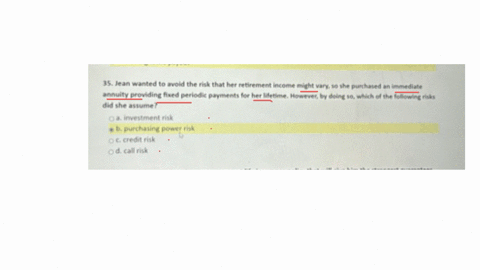 d-a-straight-life-paryout-35-jean-wanted-to-avoid-the-risk-that-her-retirement-income-might-vary-so-she-purchased-an-immediate-annuity-providing-fixed-periodic-parments-for-her-lifetime-however-by-doi