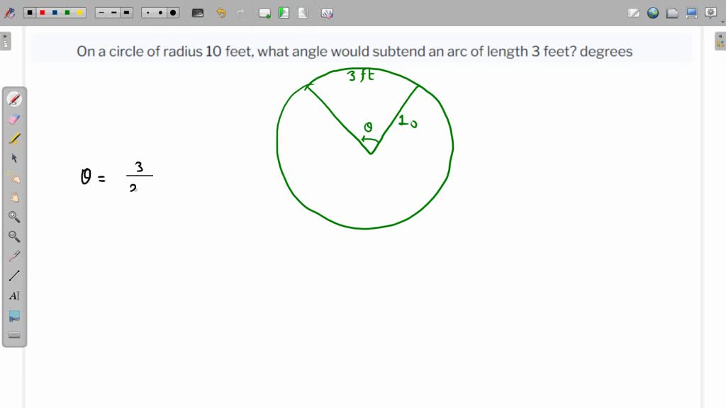 SOLVED: On a circle of radius 10 feet, what angle would subtend an arc ...