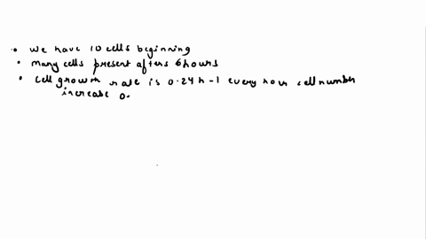 if-10-cells-were-inoculated-into-rich-medium-and-allowed-to-grow-exponentially-assuming-that-the-cell-growth-rate-is-024-h-1-how-many-cells-would-be-present-after-6-hr-round-your-answer-to-n-29198