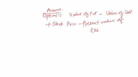 which-of-the-following-statements-about-european-options-based-on-the-same-stock-with-the-exercise-price-and-maturity-date-are-true-1-value-of-put-value-of-call-stock-price-present-value-of-exercise-p
