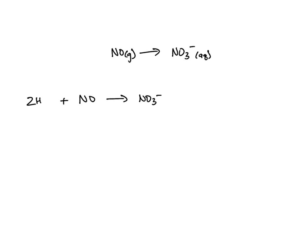 Solved Write A Balanced Half Reaction For The Oxidation Of Gaseous Nitric No To Nitrate Ion 8151