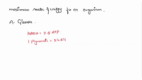 you-are-trying-to-find-the-best-maximum-source-of-energy-for-an-organism-which-of-the-following-compounds-would-you-choose-a-glucose-b-oxygen-c-atp-d-pyruvate-e-nadh-77282